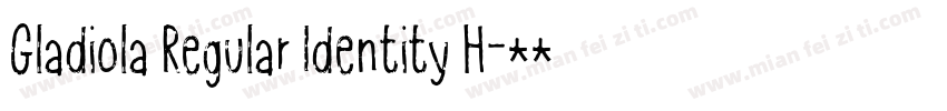 Gladiola Regular Identity H字体转换